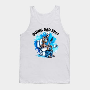 Doing Dad Shit, Funny Skeleton Toilet, Funny Father's Day Tank Top